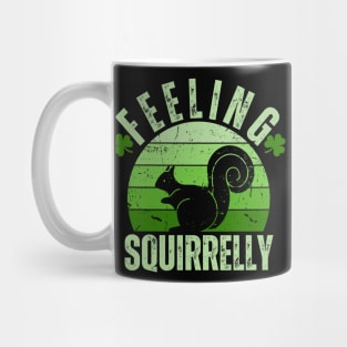 Feeling Squirrelly - Funny Distracted Squirrel Lover Mug